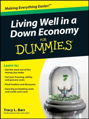 cover image of Living Well in a Down Economy For Dummies&#174;